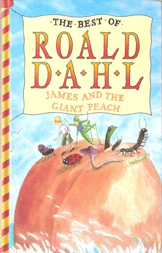 James and the Giant Peach (The Best of Roald Dahl)