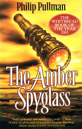 The Amber Spyglass (His Dark Materials, Book 3)