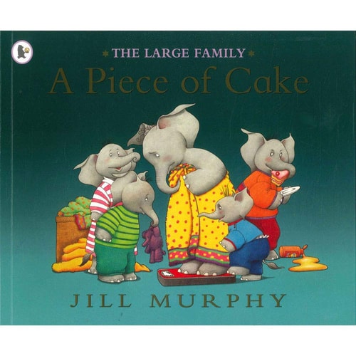 The Large Family: A Piece of Cake by Jill Murphy