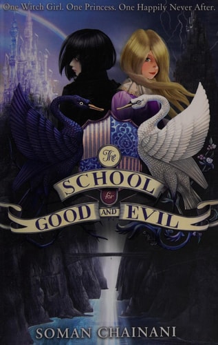 Soman Chainani The School for Good and Evil Book 1