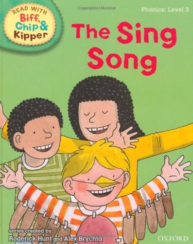 Oxford Reading Tree Read with Biff, Chip, and Kipper: Phonics: Level 3: The Sing Song