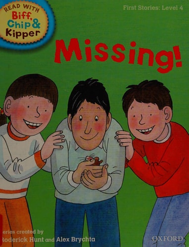 Missing! (Read with Biff, Chip and Kipper: First Stories, Level 4)