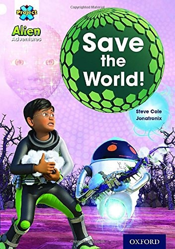 Project X: Alien Adventures: White: Save The World (Project X)