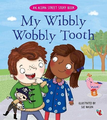 Acorn Street - My Wibbly Wobbly Tooth