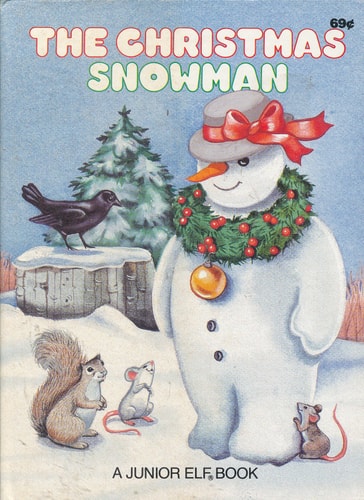 The Christmas Snowman (A Junior Elf Book)