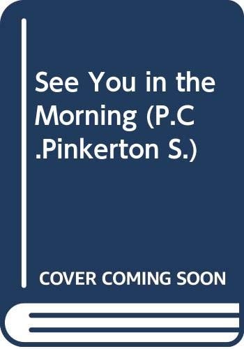 See You in the Morning! (PC Pinkerton)