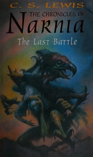 The Last Battle [The Chronicles of Narnia)