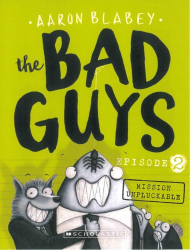 Mission Unpluckable (the Bad Guys: Episode 2) (Bad Guys)