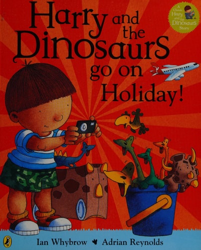 Harry and the Dinosaurs Go On Holiday