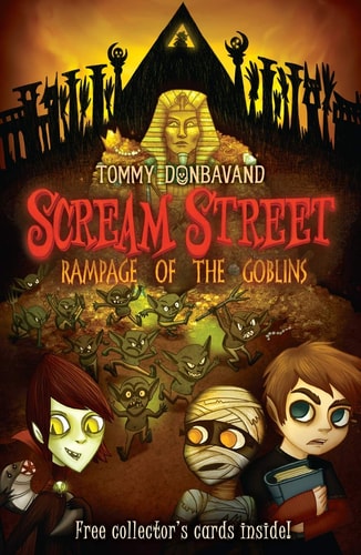 Scream Street Bk 10: Rampage Of The Gobl