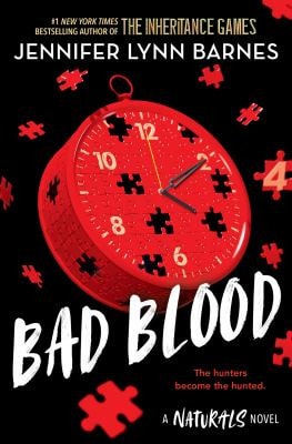 Naturals : Bad Blood: Book 4 in This Unputdownable Mystery Series from the Author of the Inheritance Games
