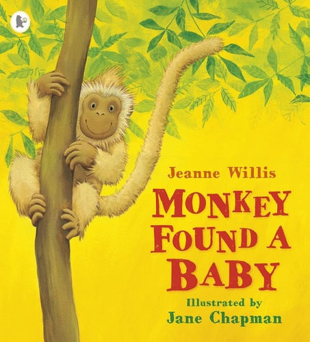 Monkey Found a Baby [Apr 01, 2014] Willis, Jeanne and Chapman, Jane
