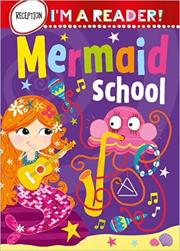 I'm a Reader! Mermaid School (Reception: Ages 4+)