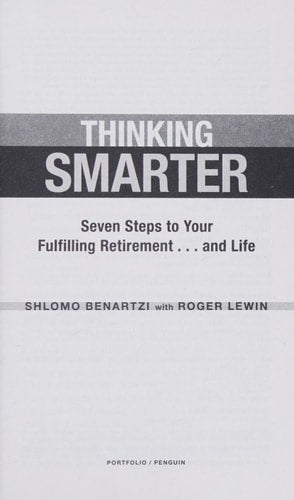Thinking Smarter: Seven Steps to Your Fulfilling Retirement...and Life