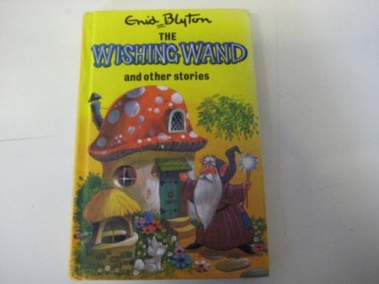 The Wishing Wand and Other Stories