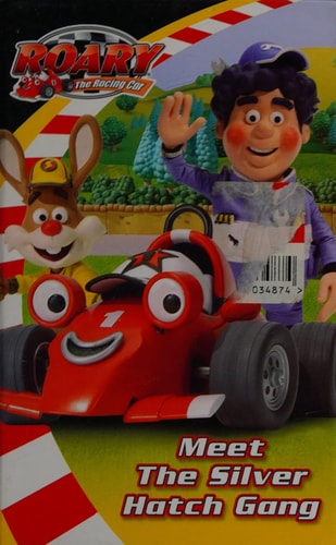 Roary The Racing Car ? Meet The Silver Hatch Gang