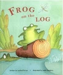 Frog On The Log - Childrens Story Book