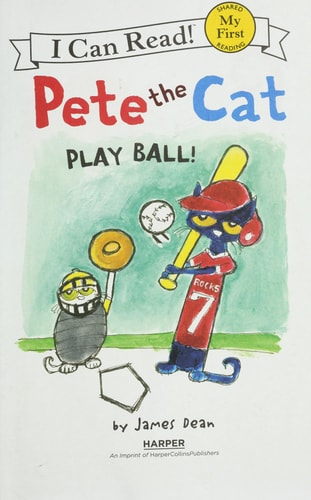 Pete the Cat: Play Ball! (My First I Can Read)