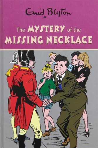 The Mystery of the Missing Necklace (Enid Blyton's Mysteries Series)