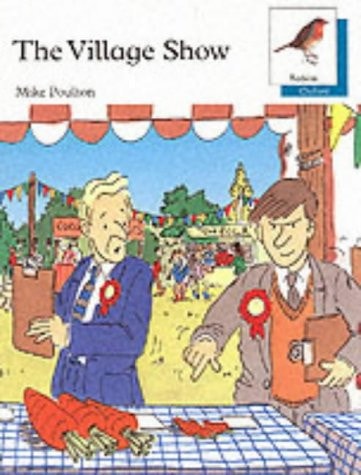 Oxford Reading Tree: Stages 6-10: Robins Storybooks: 7: The Village Show