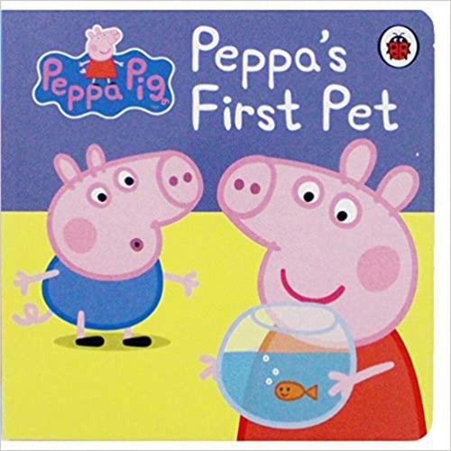 Peppa Pig: Peppa's First Pet: My First Storybook