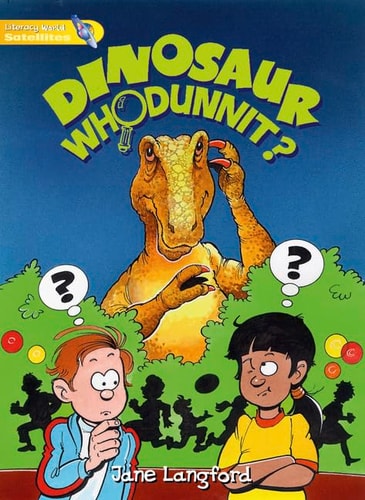 Literacy World Satellites Fiction Stg 1 Dinosaur Whodunnit: Student Guide