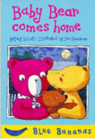 Baby Bear Come Home (Blue Bananas)