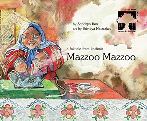 Mazzoo Mazzoo: a Folktale from Kashmir