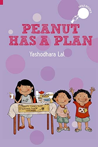 Peanut has a Plan [Dec 01, 2016] Lal, Yashodhara (hOle Books)
