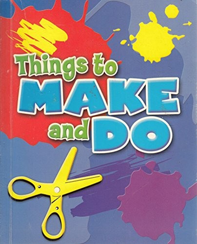 Things to Make and Do