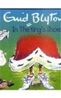 Enid Blyton - in the King's Shoes