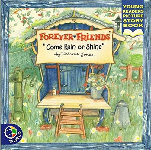 Forever Friends: Come Rain or Shine (Forever Friends Picture Books)