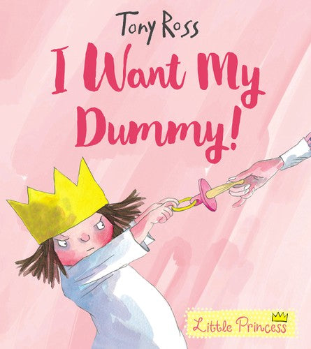 I Want My Dummy! (5) (Little Princess)