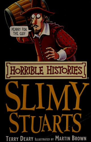 Horrible Histories: Slimy Stuarts