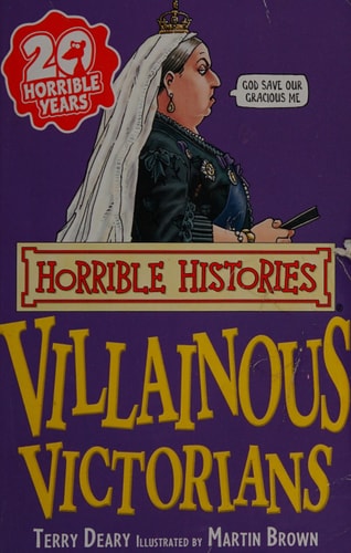 Villainous Victorians (Horrible Histories)