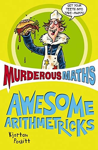 Awesome Arithmetricks: How to + - X (Murderous Maths)