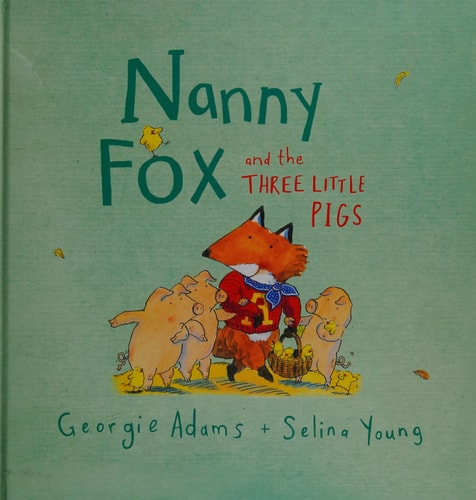 Nanny Fox & the Three Little Pigs