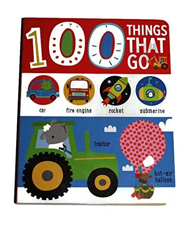 100 THINGS THAT GO..CAR FIRE ENGINE ROCKET SUBMARI