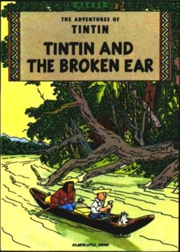 Adventures of Tintin: Tintin and "The Broken Ear" v. 2 (Tintin Three-in-one Volumes)