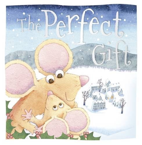 The Perfect Gift (Christmas Picture Books)
