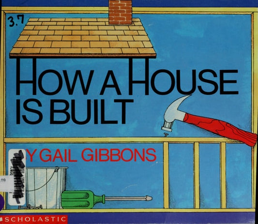How a House Is Built (New & Updated)