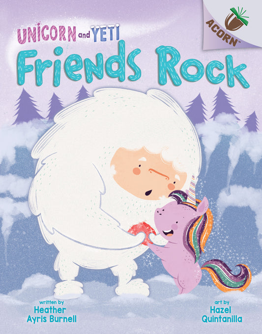 Unicorn and Yeti #3 Friends Rock: An Acorn Book