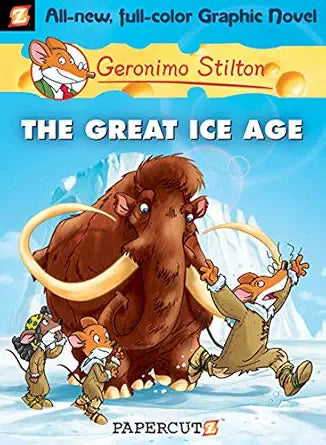 Geronimo Stilton Graphic Novels Vol. 5: The Great Ice Age