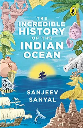 Incredible History of the Indian Ocean