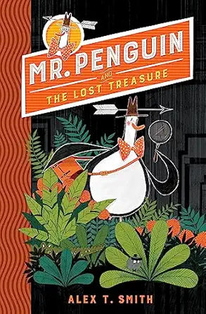 MR PENGUIN AND THE LOST TREASURE: BOOK 1