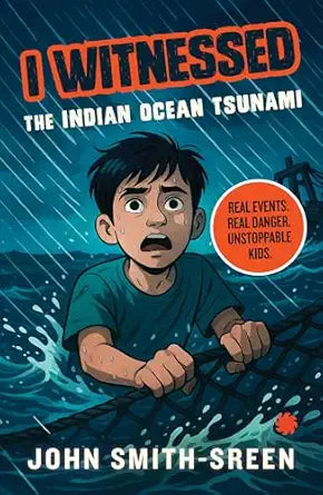 I WITNESSED: THE INDIAN OCEAN TSUNAMI