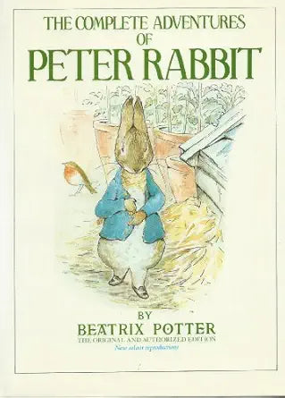 The Complete Adventures of Peter Rabbit: The Tale of Peter Rabbit