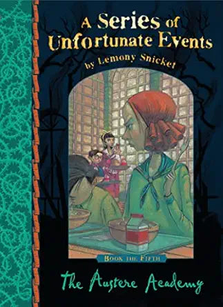 The Austere Academy  (A Series of Unfortunate Events, Book 1)