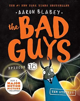 The Bad Guys #16: The Others?!