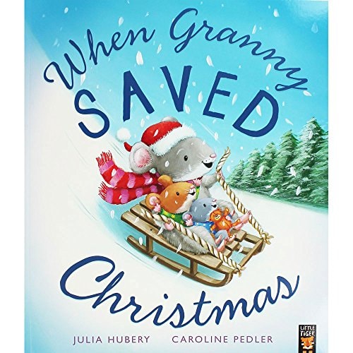 Little Tiger Press When Granny Saved Christmas